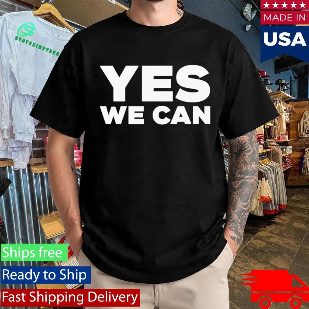 Yes We Can Shirt Unisex , , , Long Sleeve Tee