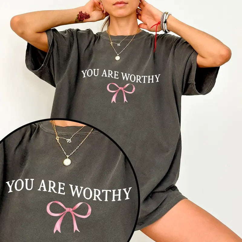 You Are Worthy Comfort Colors Shirt Inspirational Positive Self Love Womenswear T-Shirts