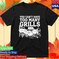 You Can’t Have Too Many Grills Funny BBQ Gear Grilling Shirt Unisex , , , Long Sleeve Tee