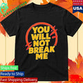 You Will Not Break Me Dungeon Crawler Carl text shirt Unisex , , , Long Sleeve Tee