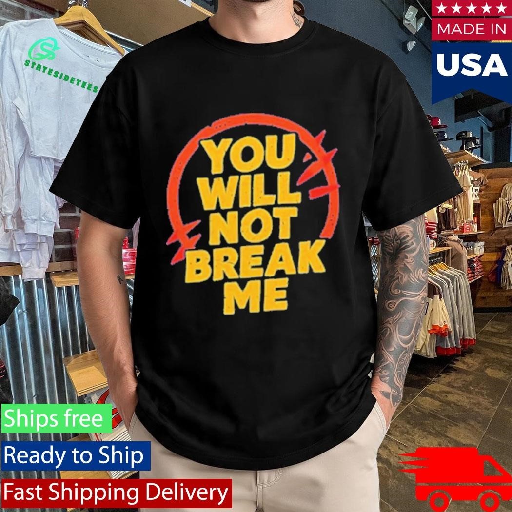You Will Not Break Me Dungeon Crawler Carl text shirt Unisex , , , Long Sleeve Tee
