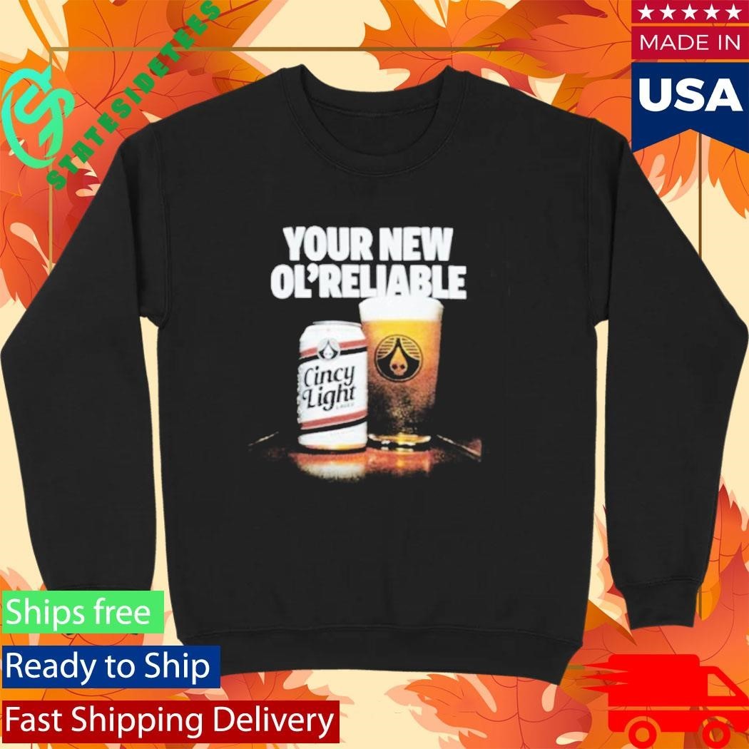 Your New Ol Reliable Cincy Light Ol’ Reliable Shirt Unisex , , , Long Sleeve Tee