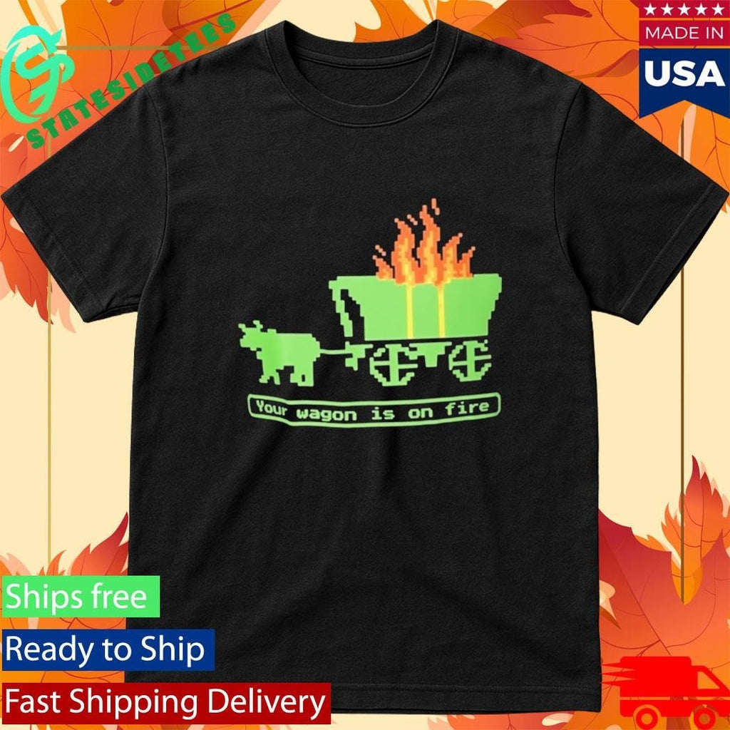 Your Wagon Is On Fire Retro Gaming Shirt Unisex , , , Long Sleeve Tee