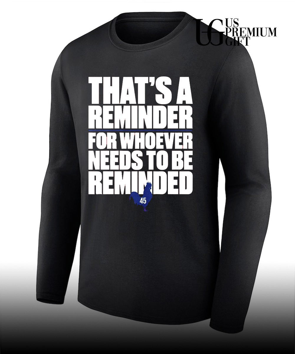 Zack Wheeler wearing That’s A Reminder For Whoever Needs To Be Reminded shirt