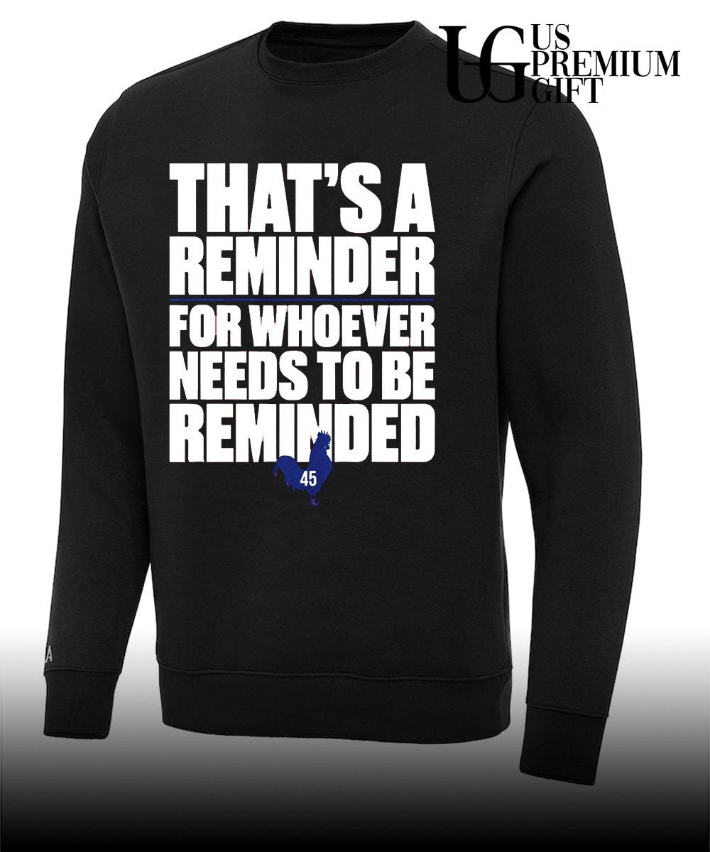 Zack Wheeler wearing That’s A Reminder For Whoever Needs To Be Reminded shirt
