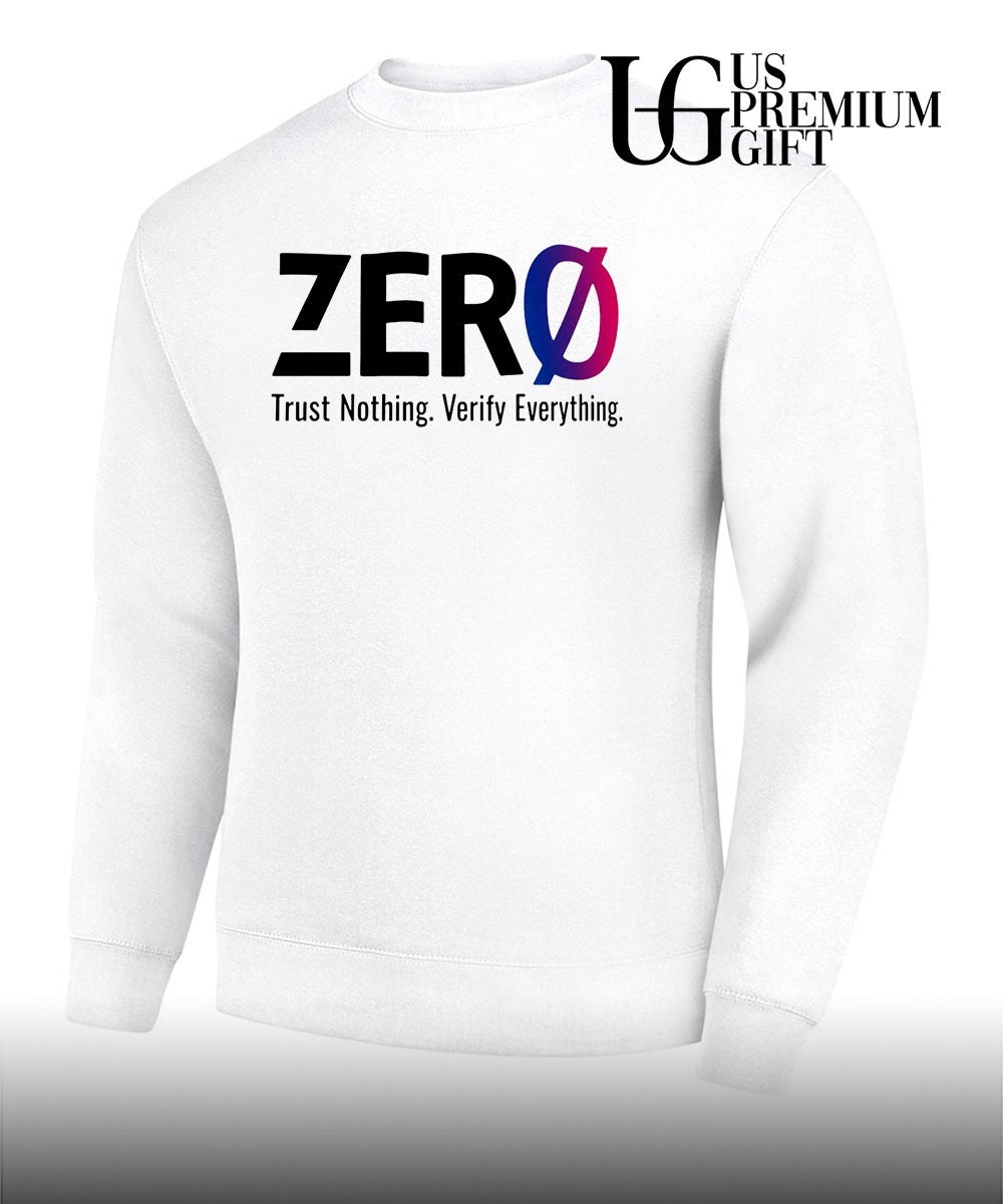 Zero Trust Nothing Verify Everything 2026 shirt