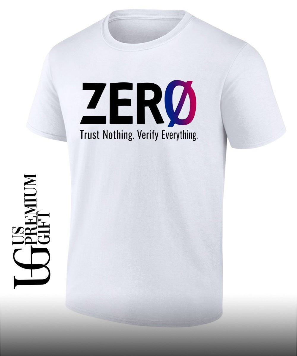 Zero Trust Nothing Verify Everything 2026 shirt