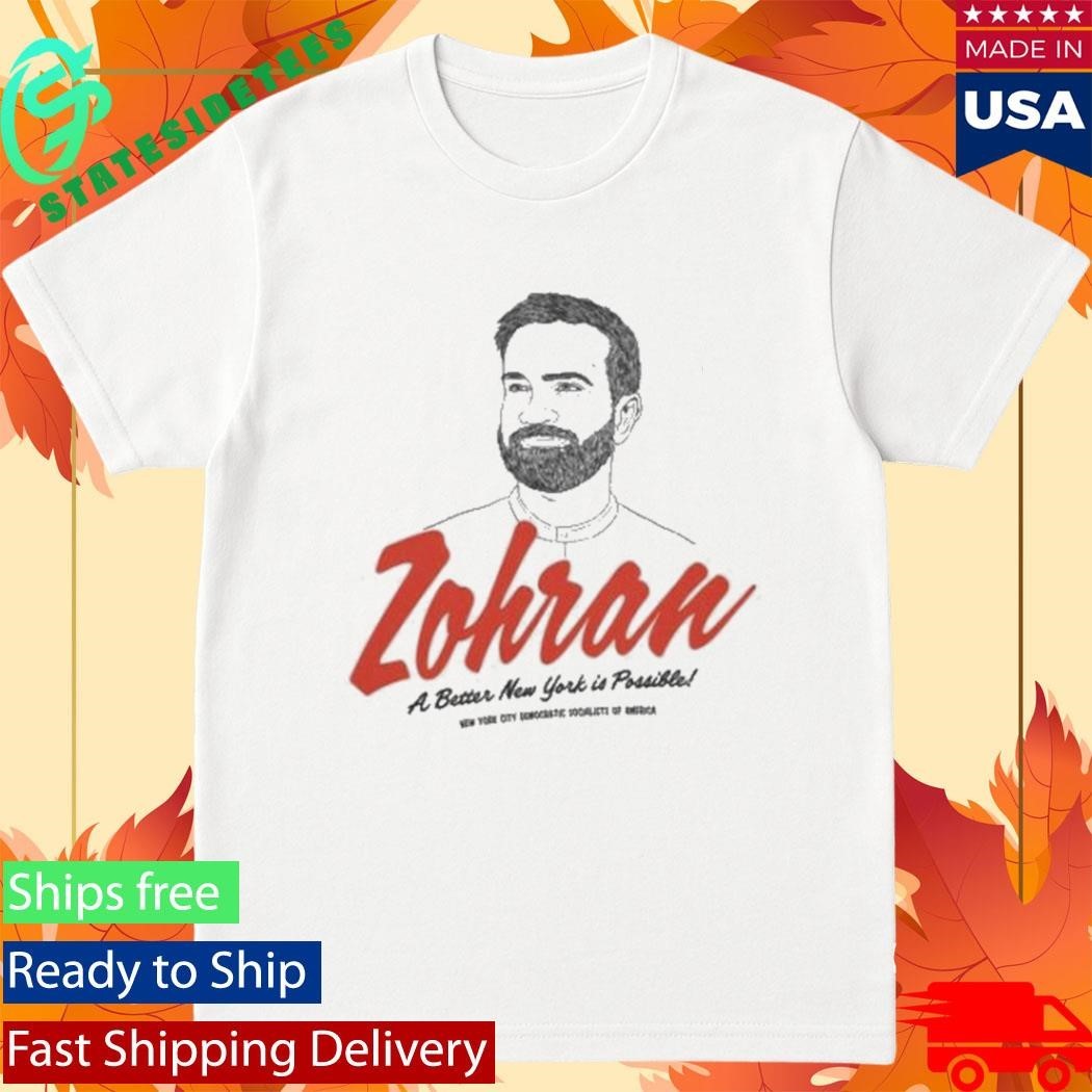 Zohran A Better New York Is Possible Shirt Unisex , , , Long Sleeve Tee