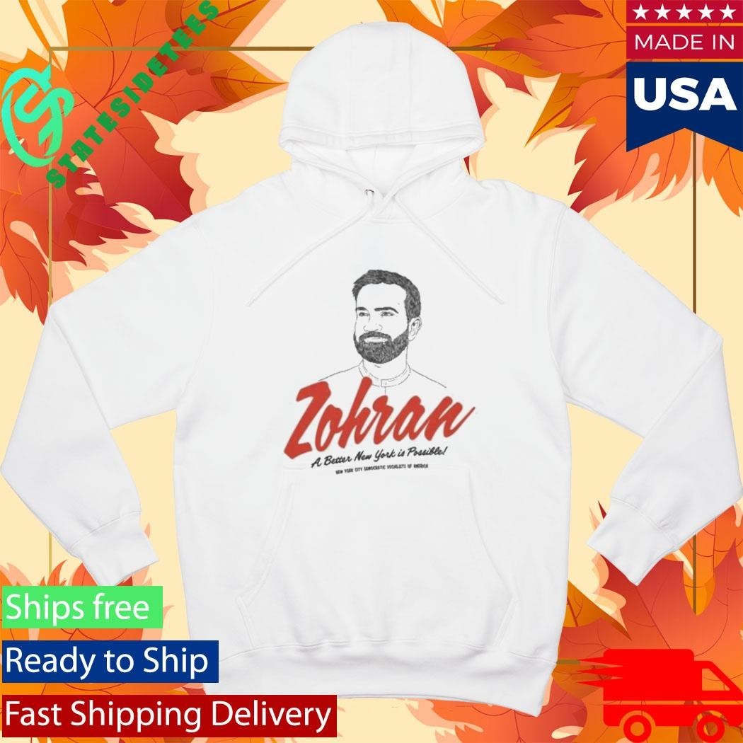 Zohran A Better New York Is Possible Shirt Unisex , , , Long Sleeve Tee