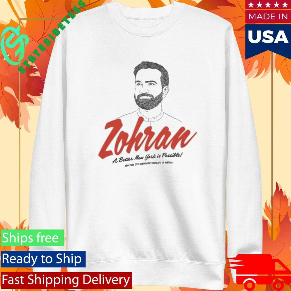Zohran A Better New York Is Possible Shirt Unisex , , , Long Sleeve Tee