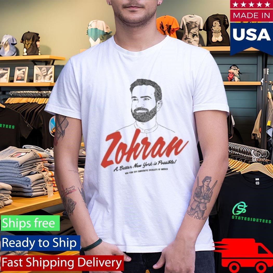 Zohran A Better New York Is Possible Shirt Unisex , , , Long Sleeve Tee