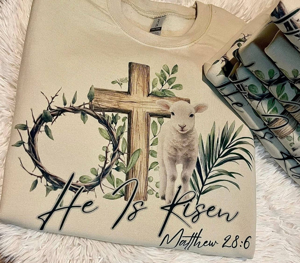 He Is Risen Easter Sweatshirt