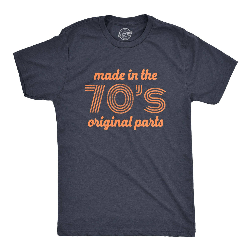 Made in the 70s Original Parts Men's T Shirt