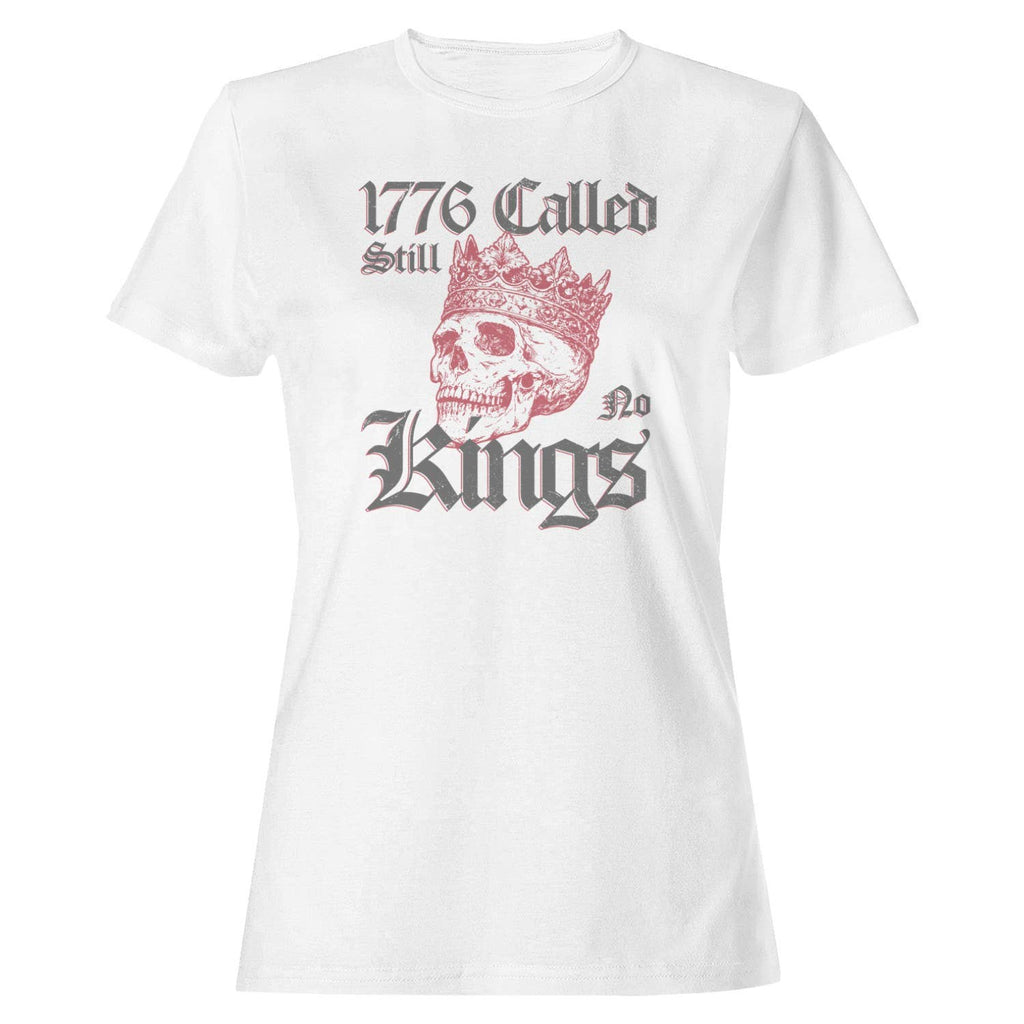 1776 Called Still No Kings Women's T-Shirt