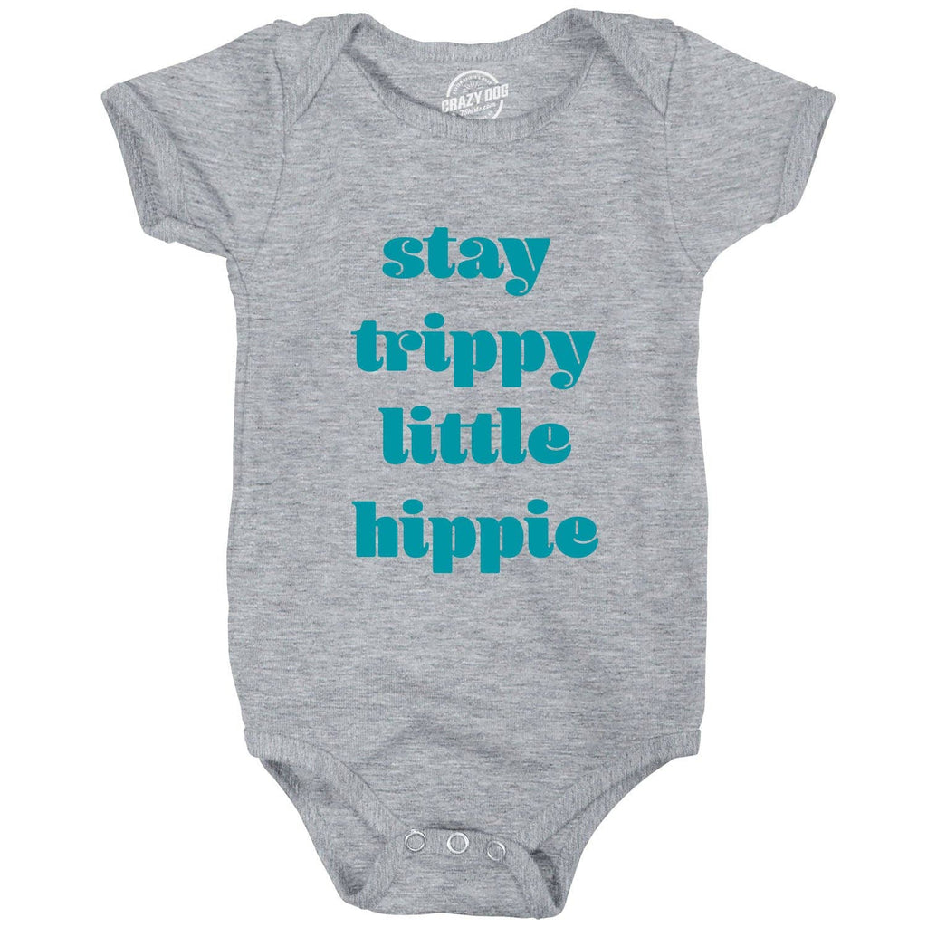 Stay Trippy Little Hippie Baby Bodysuit