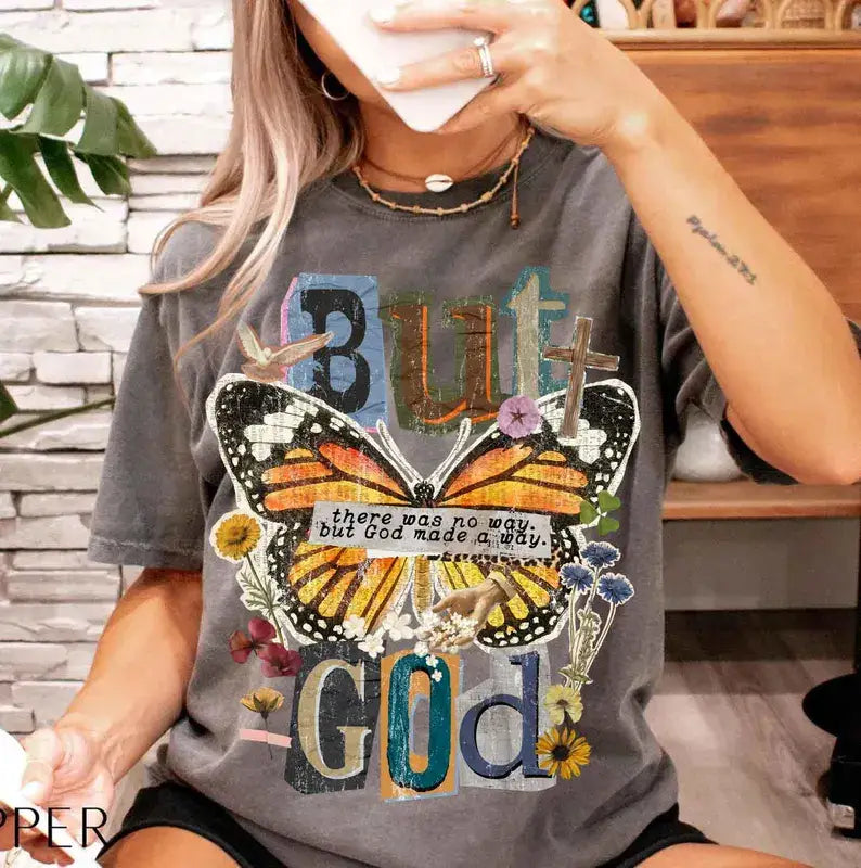 But God-There Was No Way God Made A Way Comfort Colors Tee
