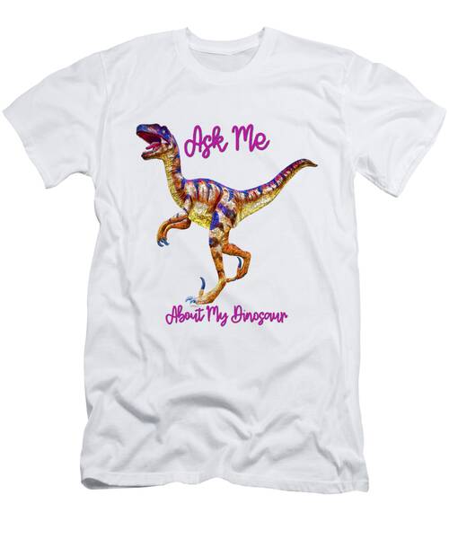 Ask Me About My Dinosaur T-Shirt