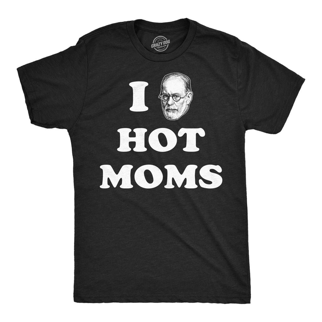 I Sigmund Freud Hot Moms Men's T Shirt