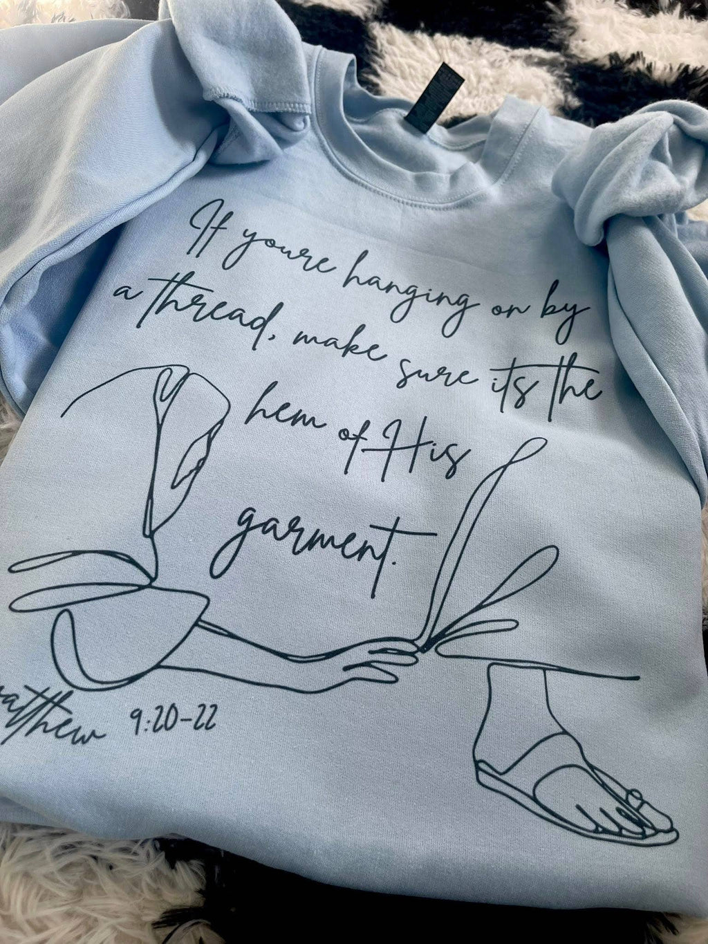If You're Hanging By A Thread, Christian Sweatshirt