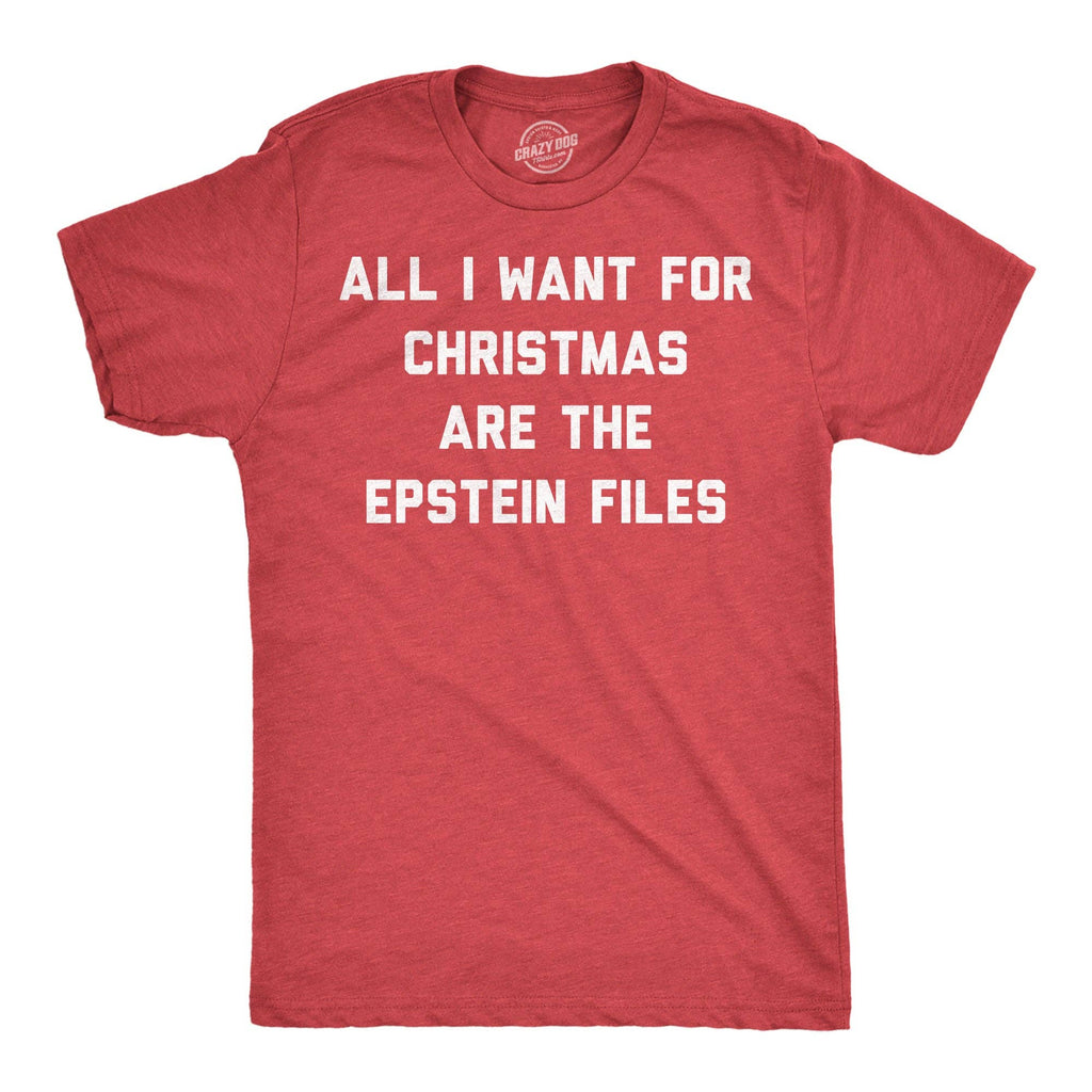 All I Want For Christmas Are the Epstein Files Men's T Shirt