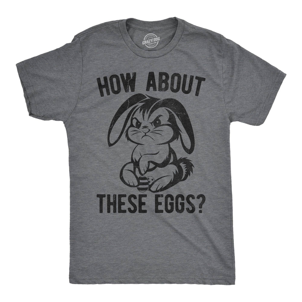 How About These Eggs Men's T Shirt