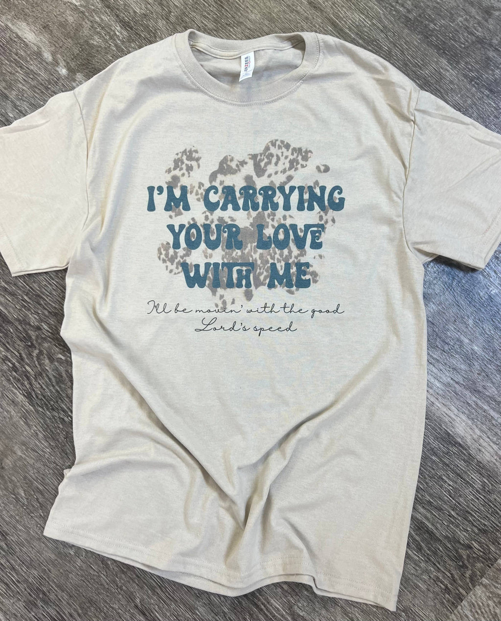 Carrying Your Love with Me On Silver Tee