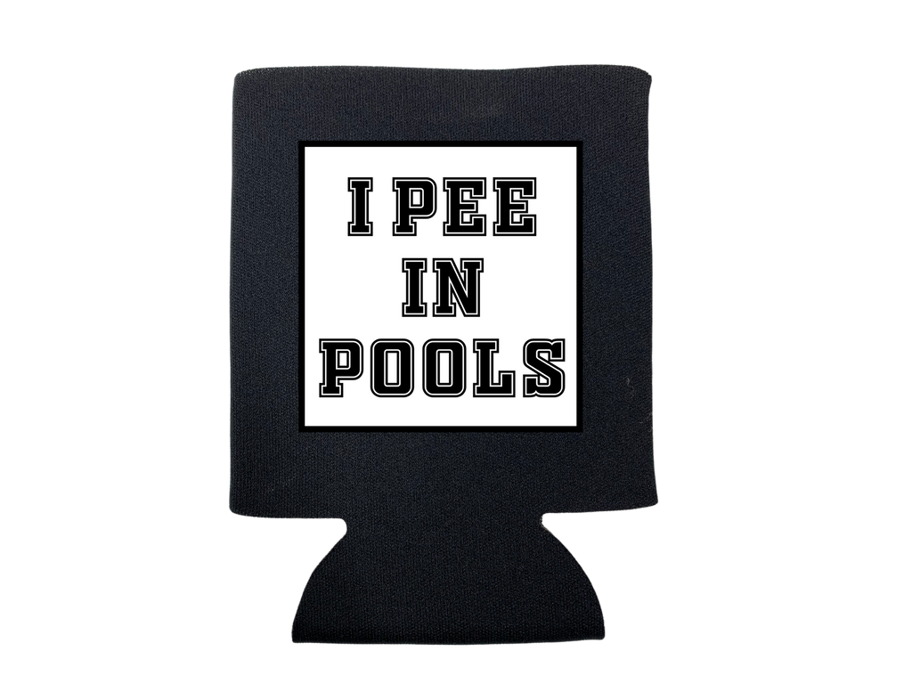 I Pee in Pools Koozie