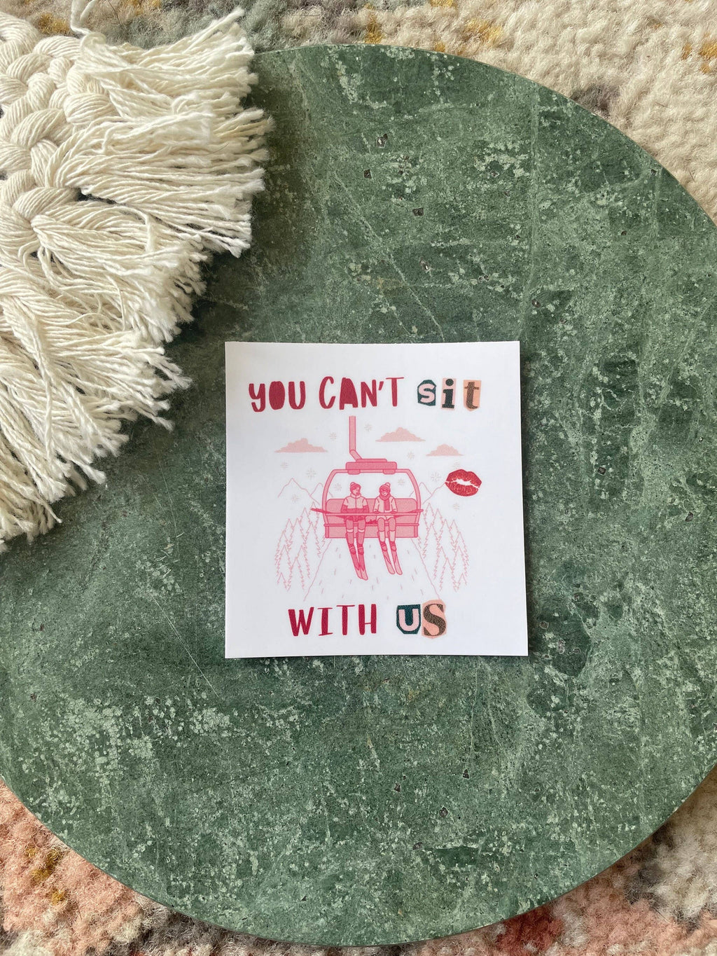 You Can’T Sit w/ Us Ski Sticker| Funny Ski Sticker