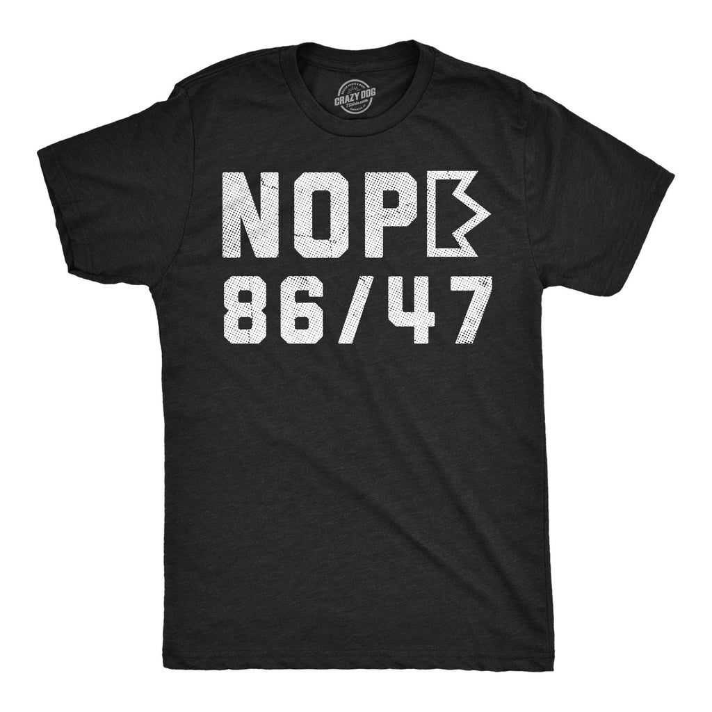 Nope 86 47 Men's T Shirt