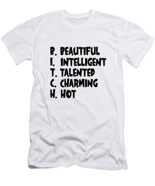 B.i.t.c.h. T-Shirt