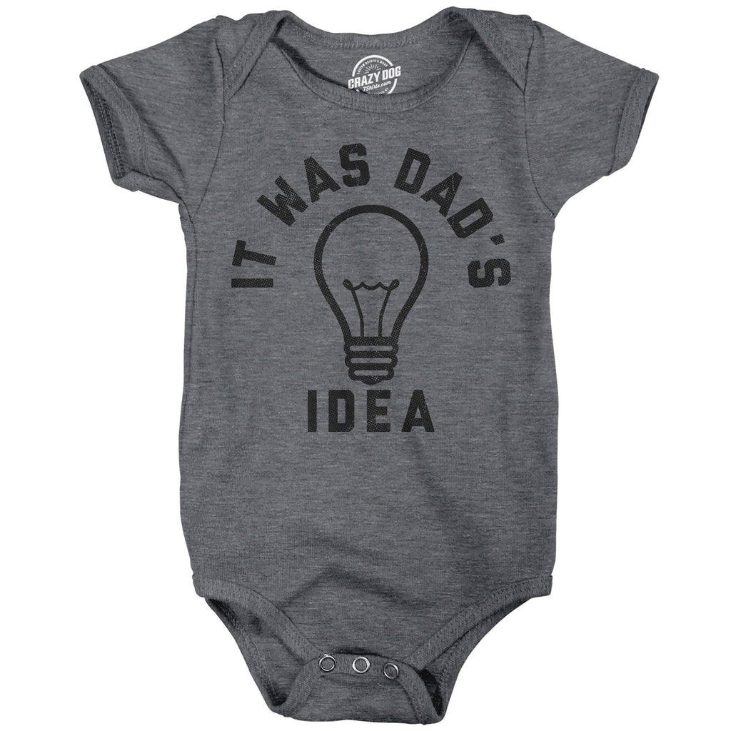 It Was Dads Idea Baby Bodysuit