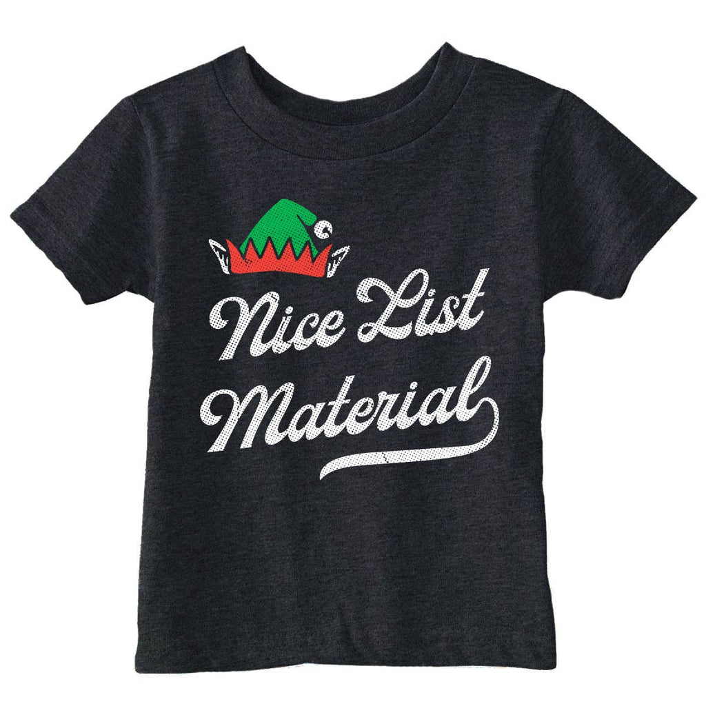 Nice List Material Toddler T Shirt