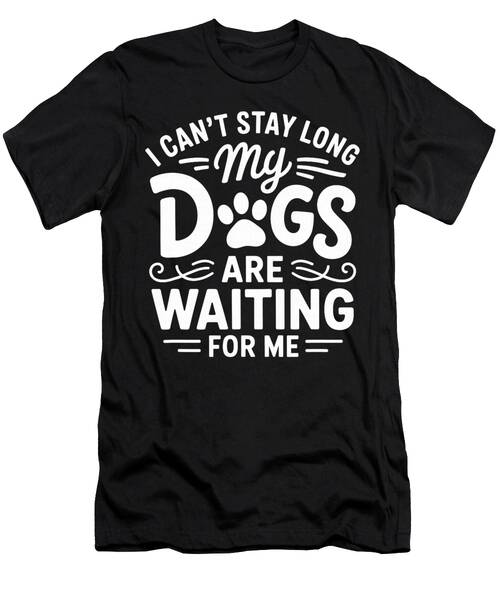 Dog Lovers' Motivational Quote T-Shirt