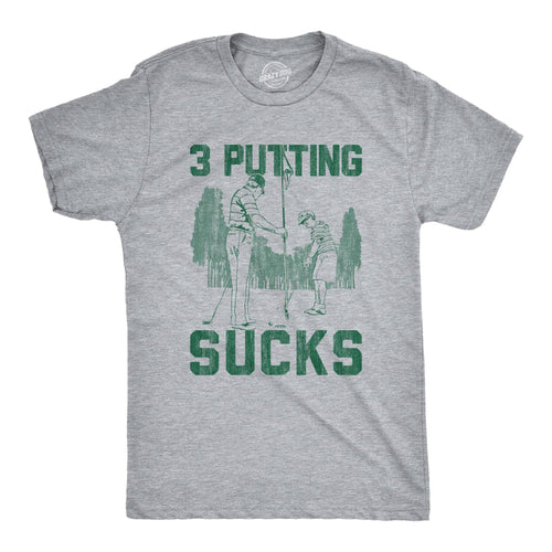 3 Putting Sucks Men's T Shirt
