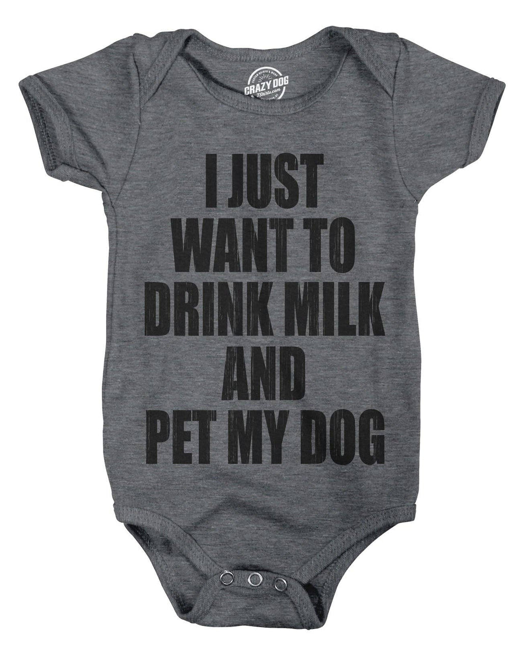 I Just Want To Drink Milk and Pet My Dog Baby Bodysuit