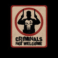 Criminals Not Welcome