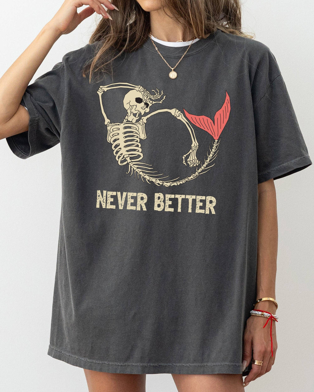 Never Better, Mermaid, Skeleton, Ghost, Halloween T-Shirt