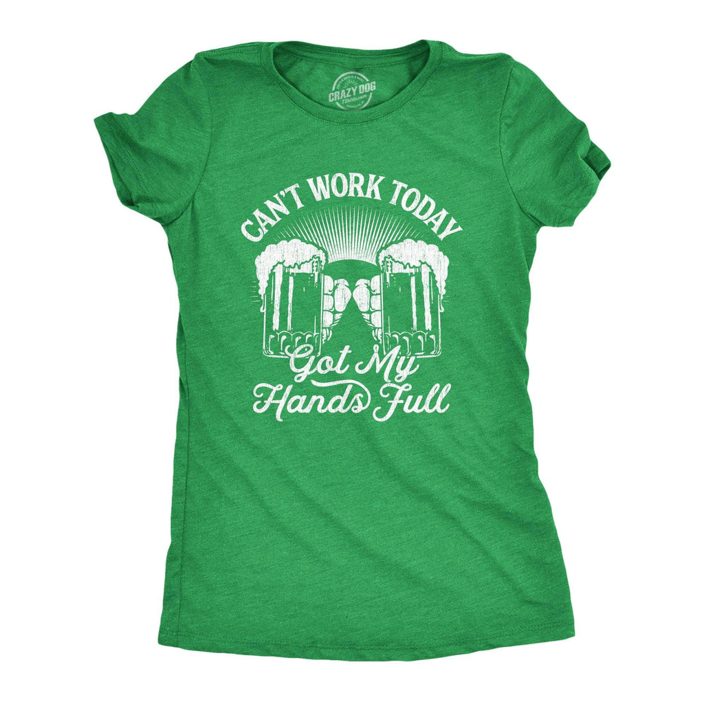 Can't Work Today Got My Hands Full Women's Tshirt Saint