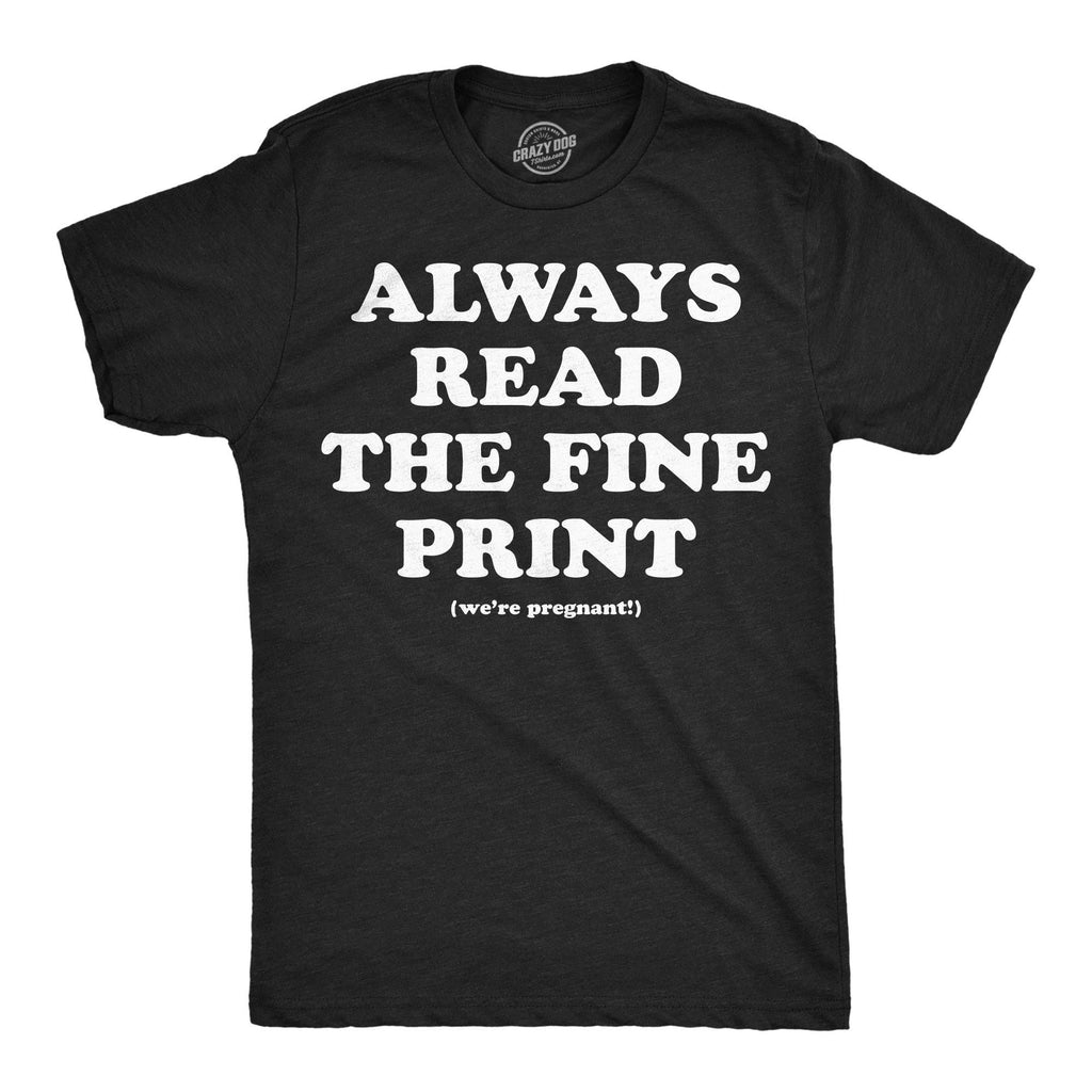 Always Read the Fine Print Men's T Shirt