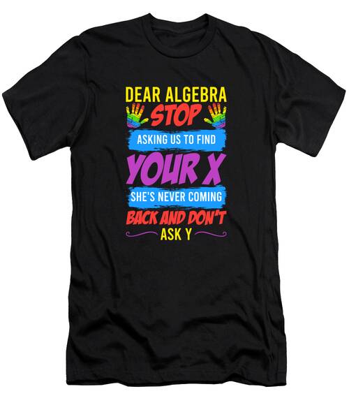 Dear Algebra T-Shirt