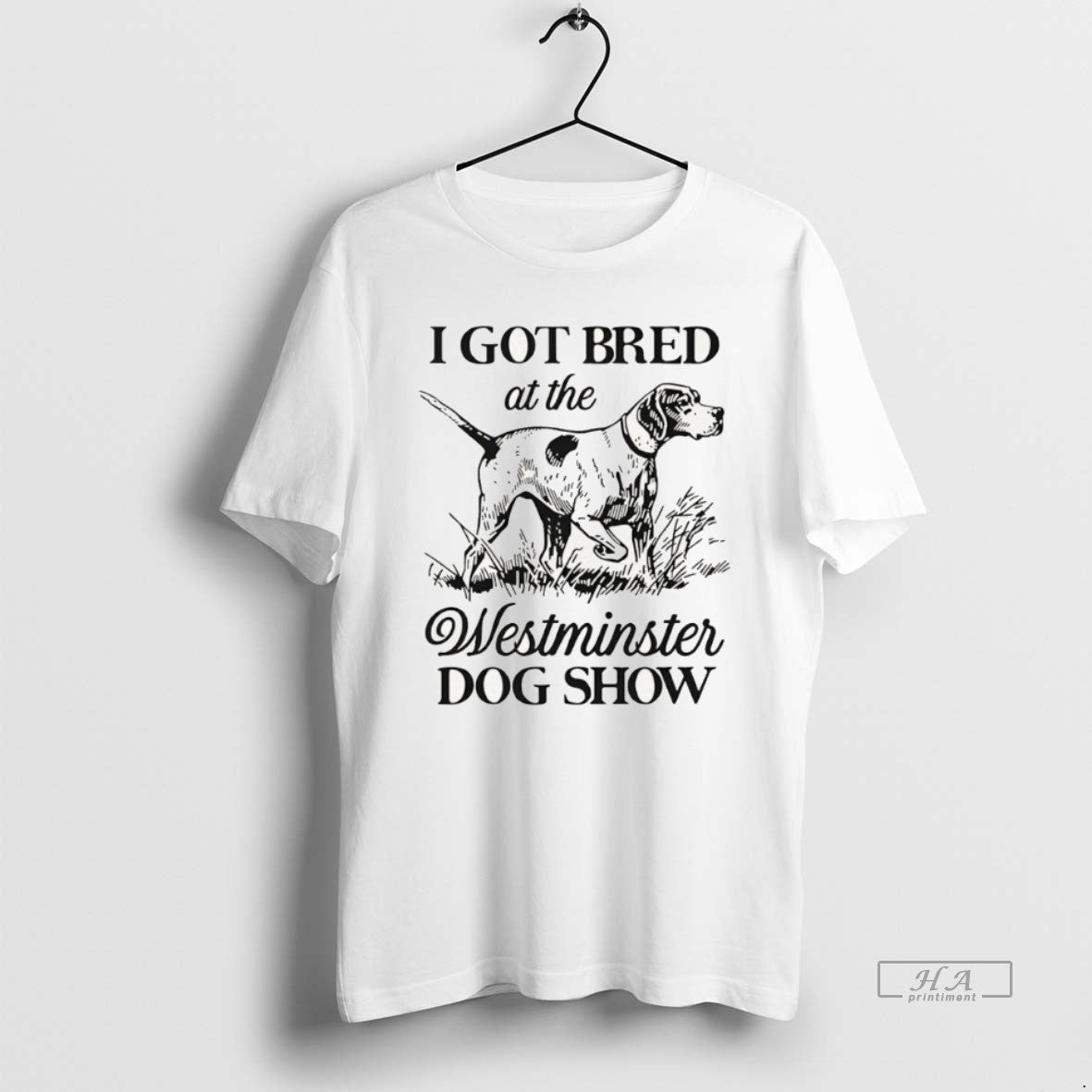 Official I Got Bred Westminster Dog Show