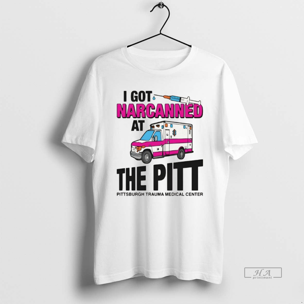 Official I Got Narcanned Pitt Pittsburgh Trauma Medical Center