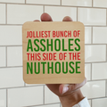 Jolliest Bunch of Assholes Christmas Magnet/Drink Coaster