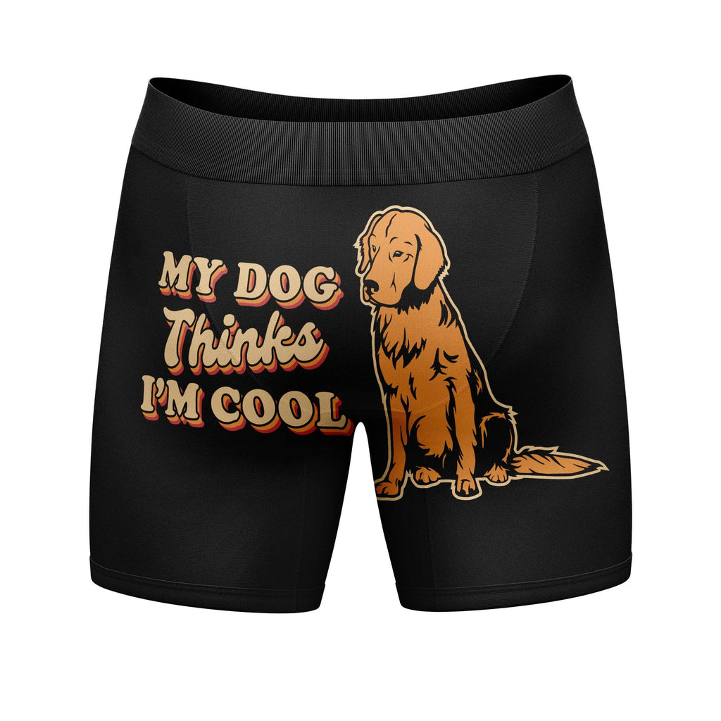 My Dog Thinks I'm Cool Boxer Briefs