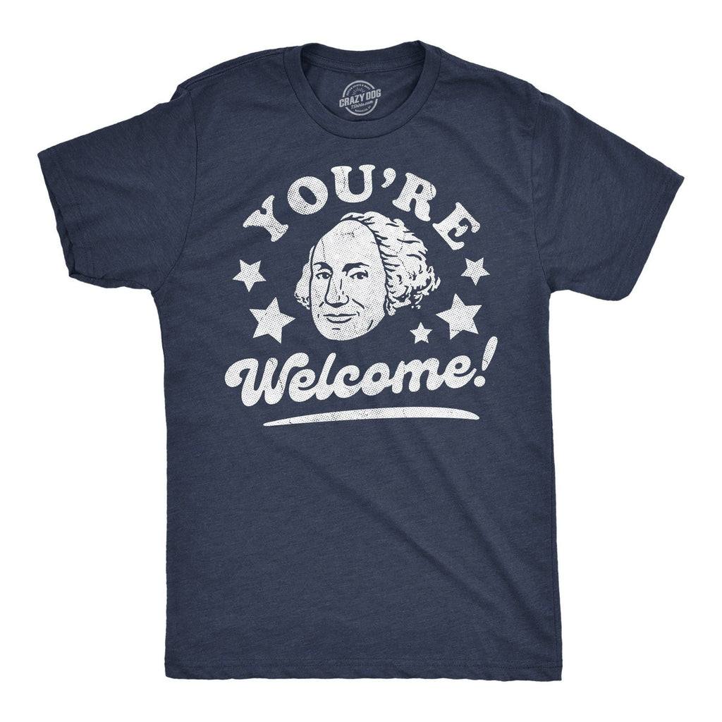 Youre Welcome George Washington Men's T Shirt