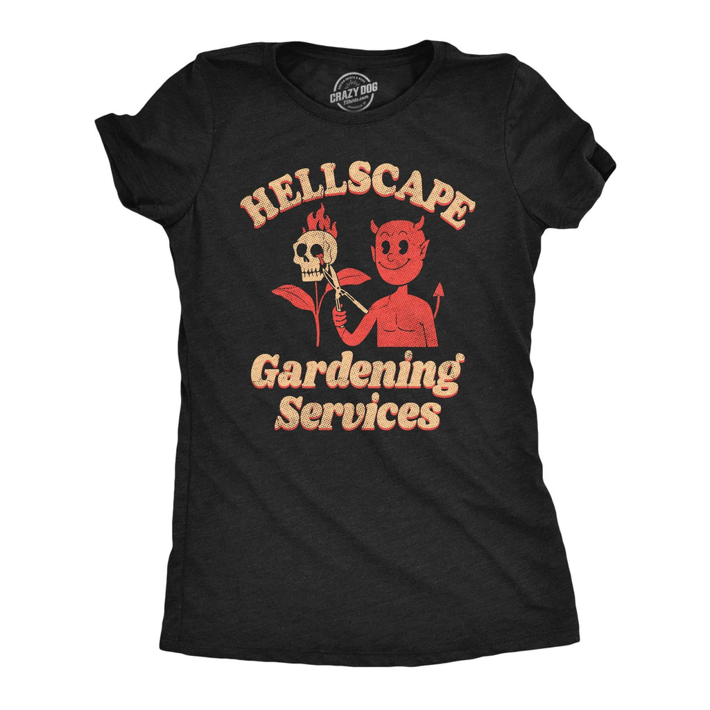 Hellscape Gardening Services Women's T Shirt