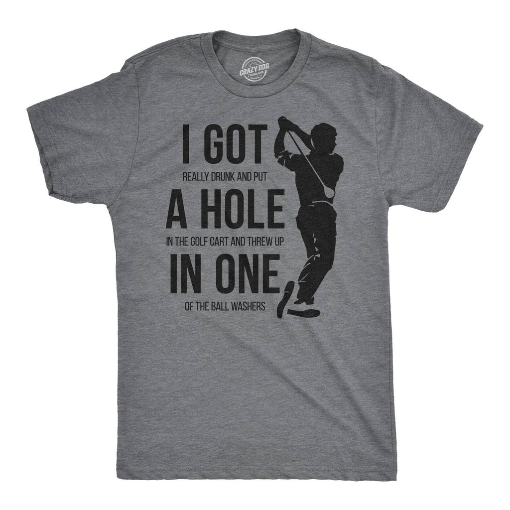 I Got A Hole in One Men's T Shirt