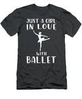 Elegance In Motion Just A Girl Embracing Ballet Bliss T-Shirt