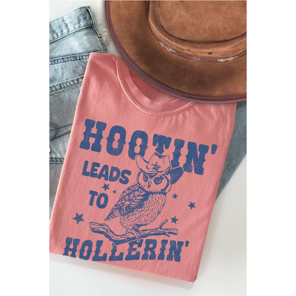 Hootin Leads To Hollerin - Short Sleeve Tee