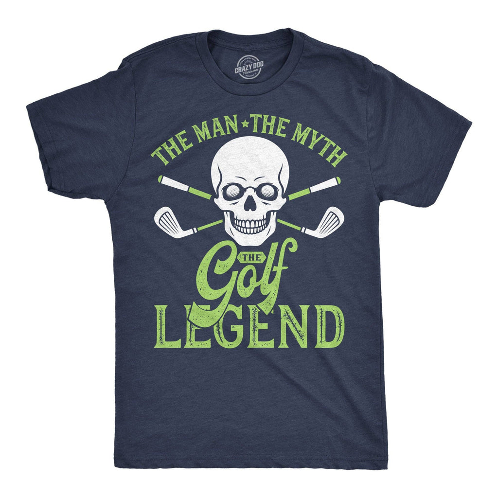 The Man the Myth the Golf Legend Men's T Shirt